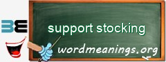 WordMeaning blackboard for support stocking